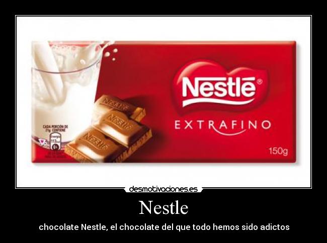Nestle - chocolate Nestle, el chocolate del que todo hemos sido adictos