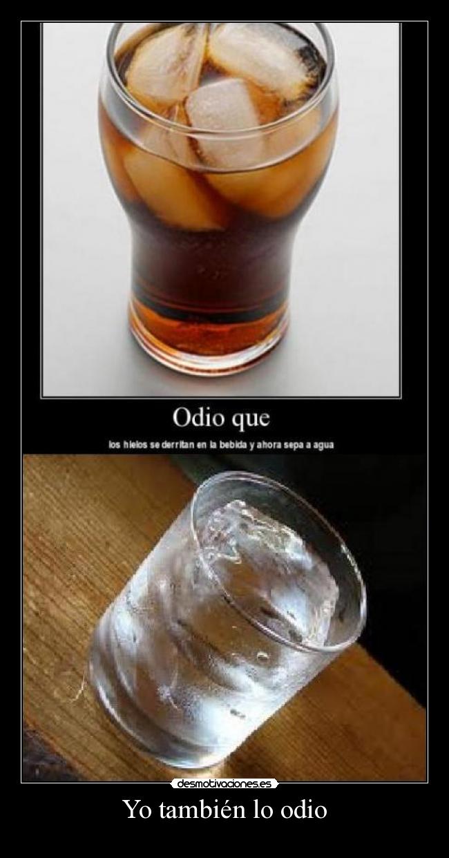 Yo también lo odio -