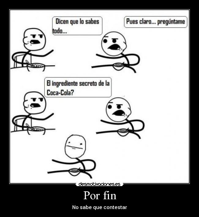 Por fin - No sabe que contestar