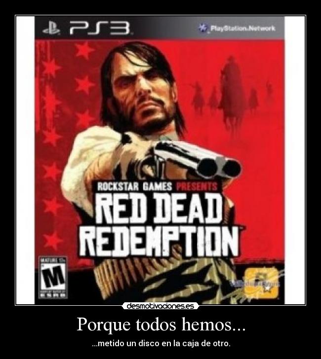 Porque todos hemos... -