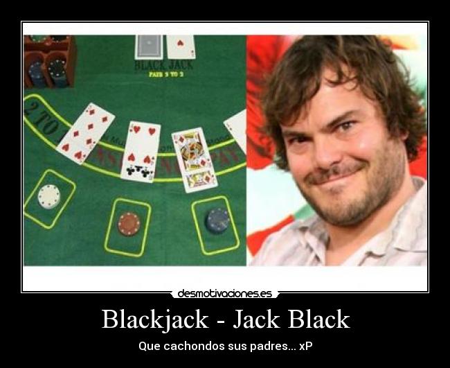 carteles blackjack jack black desmotivaciones