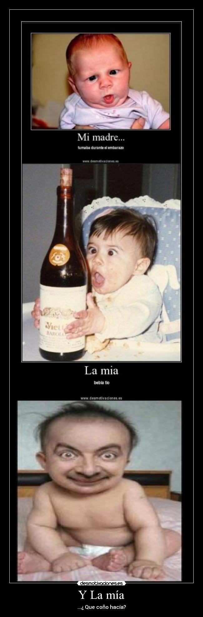 Y La mía - ...¿ Que coño hacía?