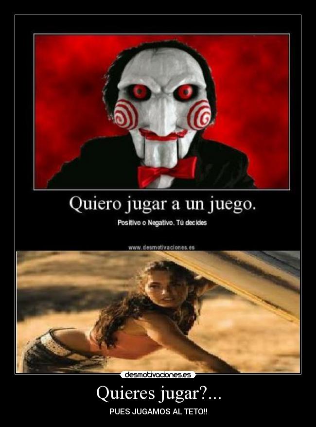 Quieres jugar?... - 