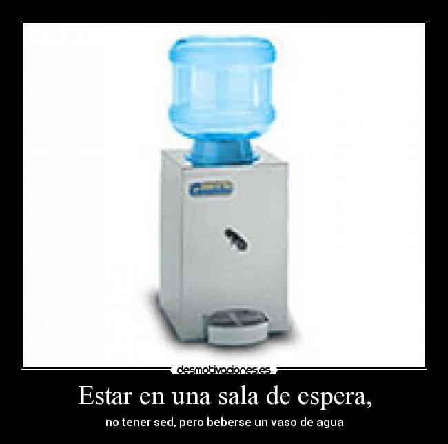 Estar en una sala de espera, - 
