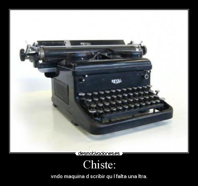 Chiste: -