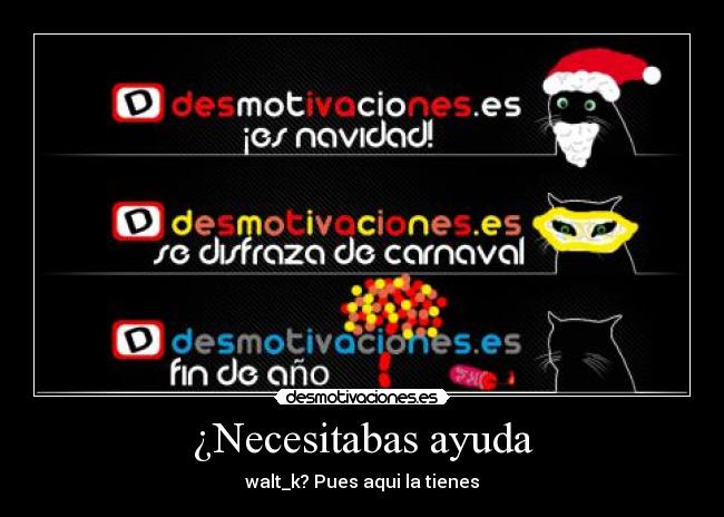 ¿Necesitabas ayuda - 