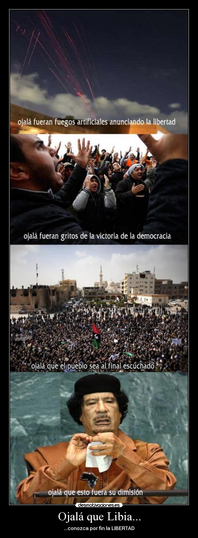 Ojalá que Libia... - ...conozca por fin la LIBERTAD