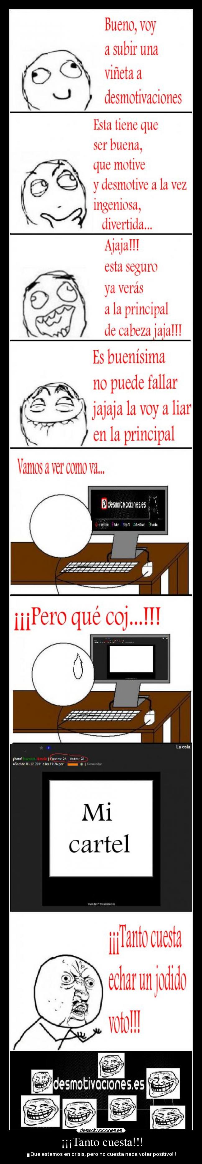 ¡¡¡Tanto cuesta!!! - ¡¡¡Que estamos en crisis, pero no cuesta nada votar positivo!!!