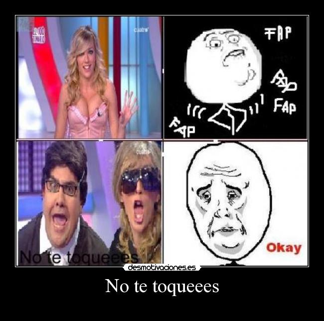 No te toqueees - 