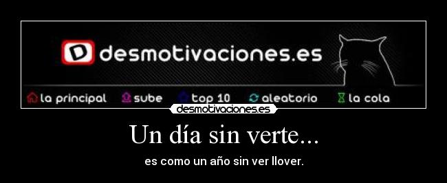 Un día sin verte... -