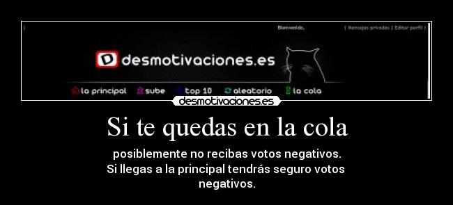 Si te quedas en la cola -