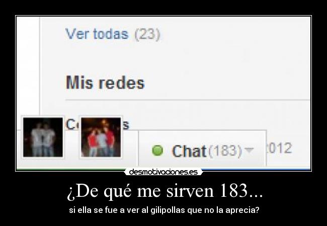 ¿De qué me sirven 183... -