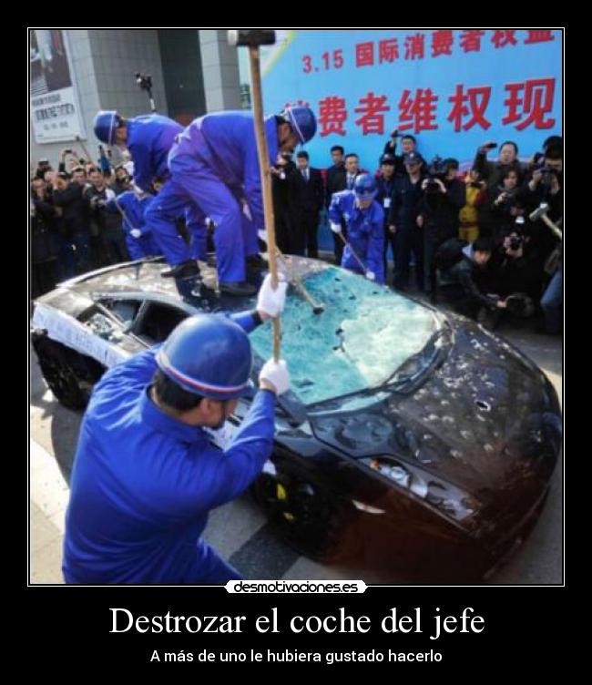 Destrozar el coche del jefe -