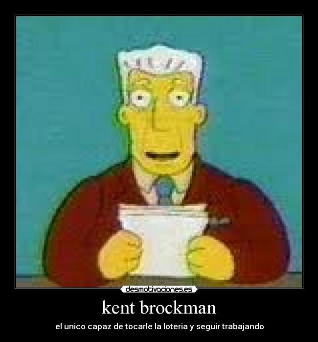 kent brockman - el unico capaz de tocarle la loteria y seguir trabajando