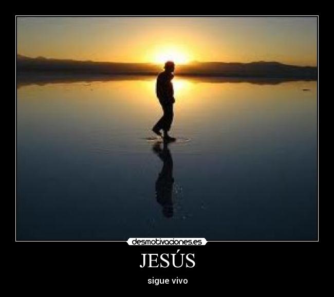 JESÚS - sigue vivo