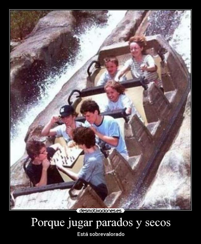 Porque jugar parados y secos - Está sobrevalorado