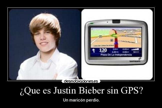 ¿Que es Justin Bieber sin GPS? - 