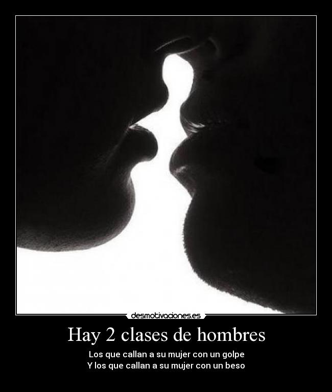 Hay 2 clases de hombres - 