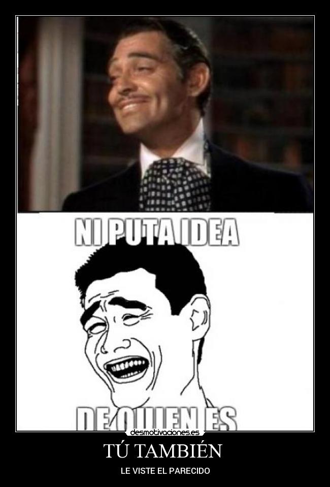 TÚ TAMBIÉN - LE VISTE EL PARECIDO