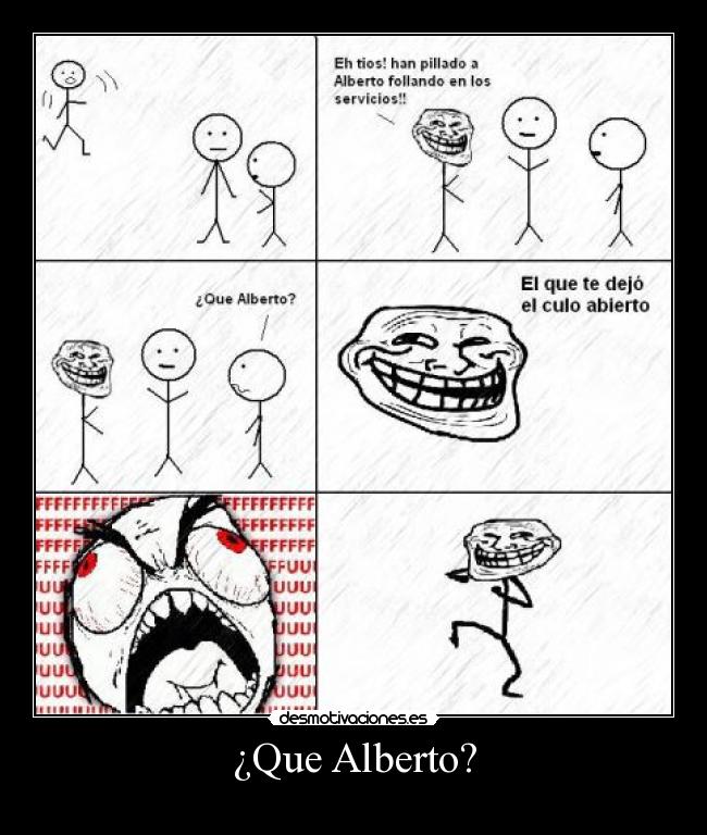 ¿Que Alberto? -