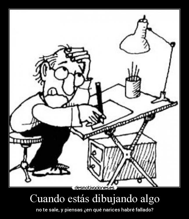 Cuando estás dibujando algo - 