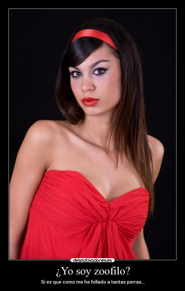 ¿Yo soy zoofilo? - Si es que como me he follado a tantas perras...