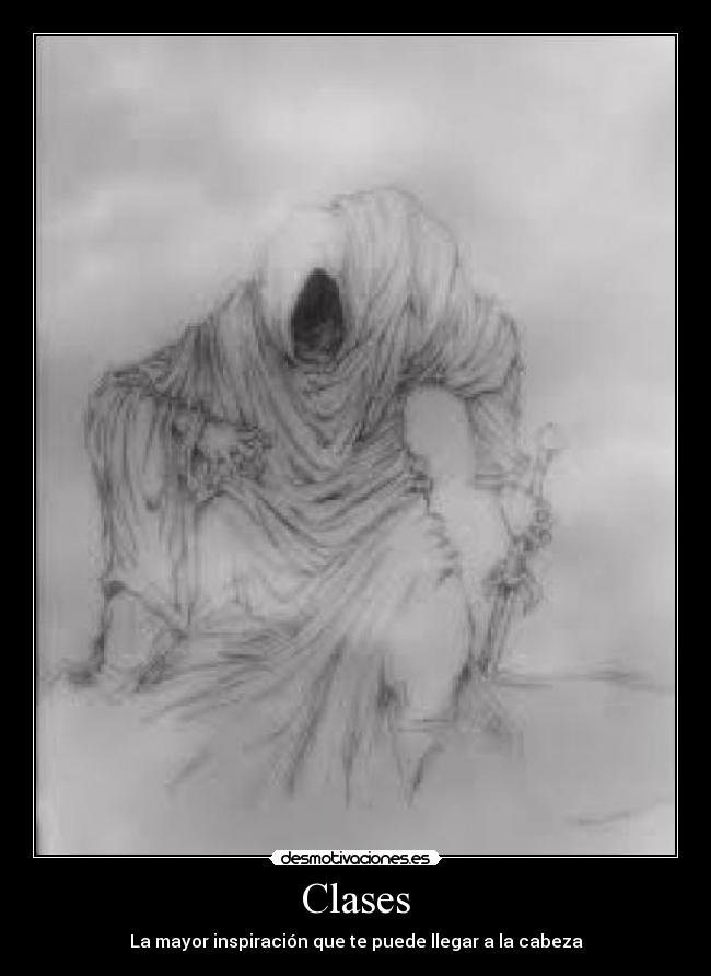 Clases - La mayor inspiración que te puede llegar a la cabeza