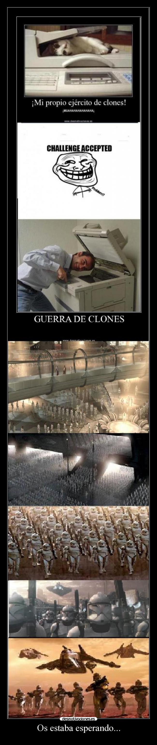 carteles star wars clon fotocopiadora gato soldados guerra planetas paz libertad desmotivaciones