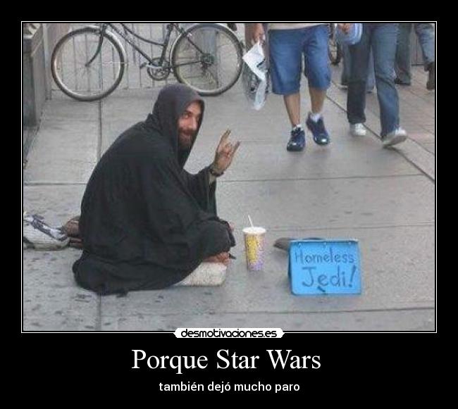 Porque Star Wars - también dejó mucho paro