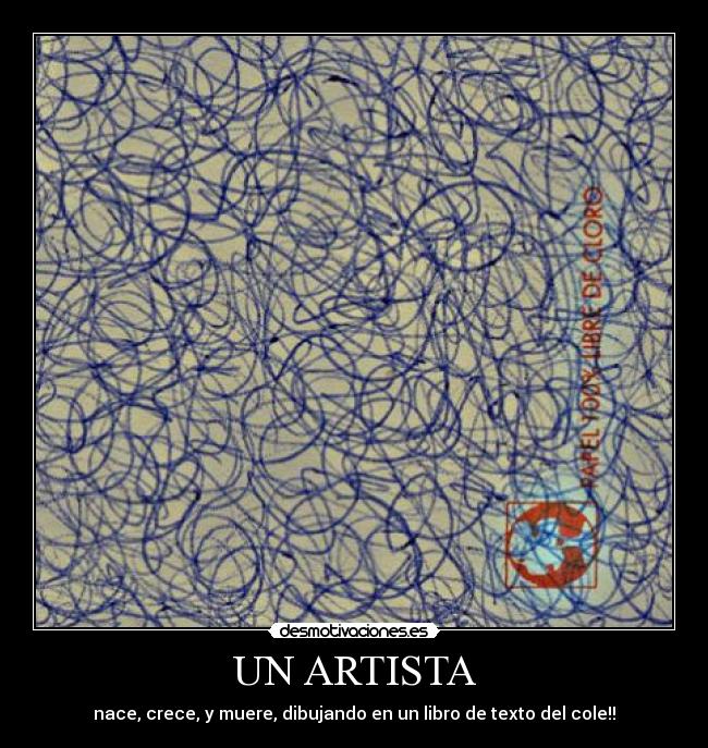 UN ARTISTA - nace, crece, y muere, dibujando en un libro de texto del cole!!