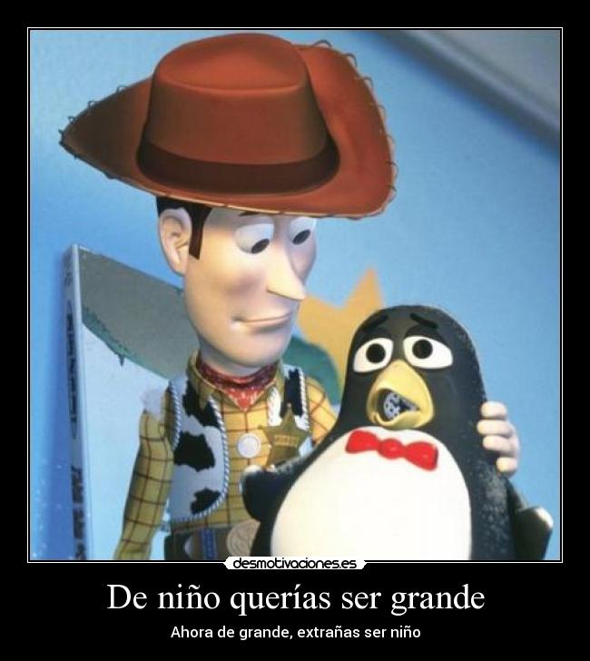 De niño querías ser grande -