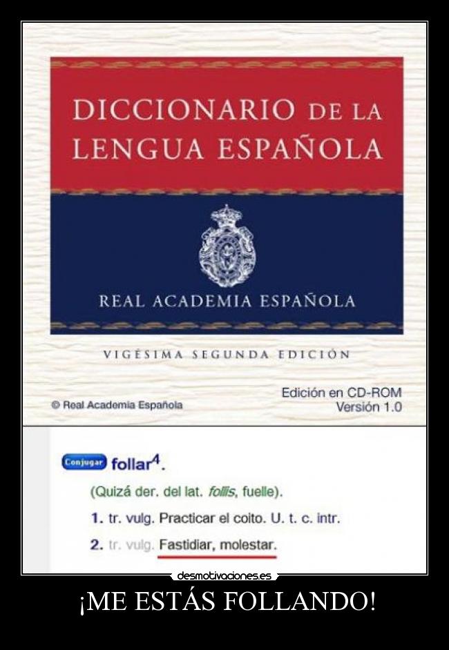 ¡ME ESTÁS FOLLANDO! -