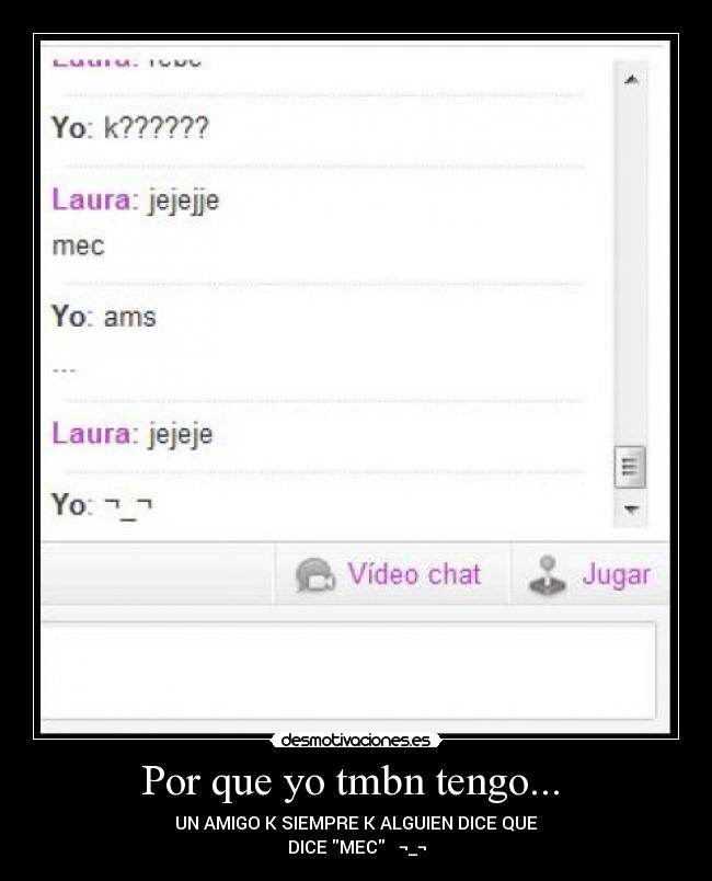 Por que yo tmbn tengo... -