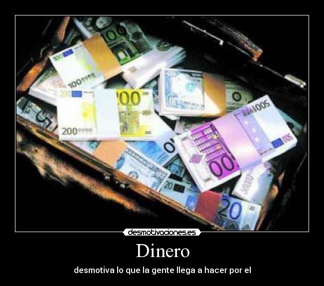 carteles dinero dinero- esclavitud desmotivaciones