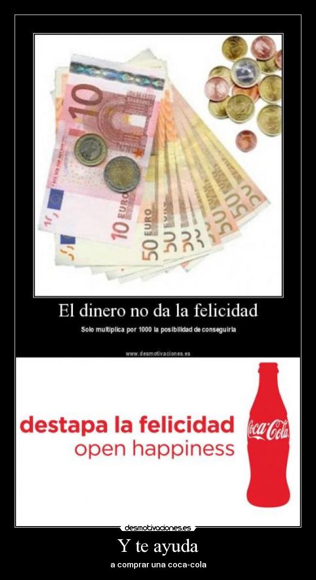 Y te ayuda - a comprar una coca-cola