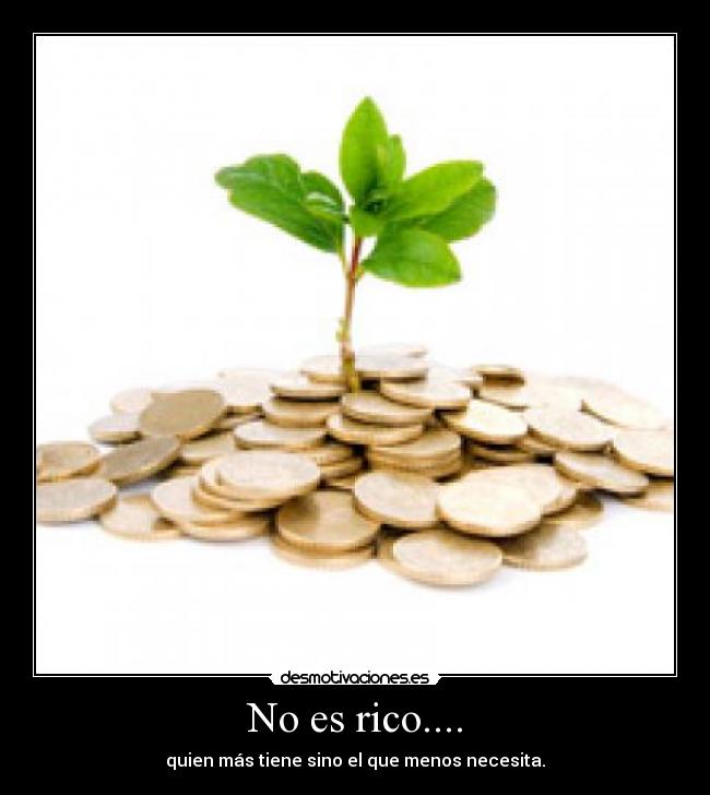 No es rico.... -