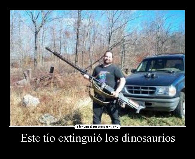 Este tío extinguió los dinosaurios - 