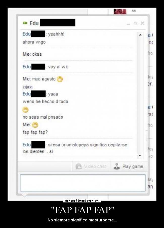 FAP FAP FAP - No siempre significa masturbarse...