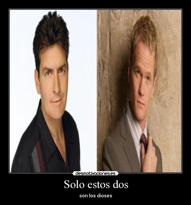 Solo estos dos - son los dioses