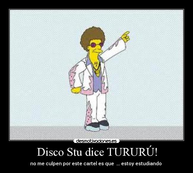 Disco Stu dice TURURÚ! -