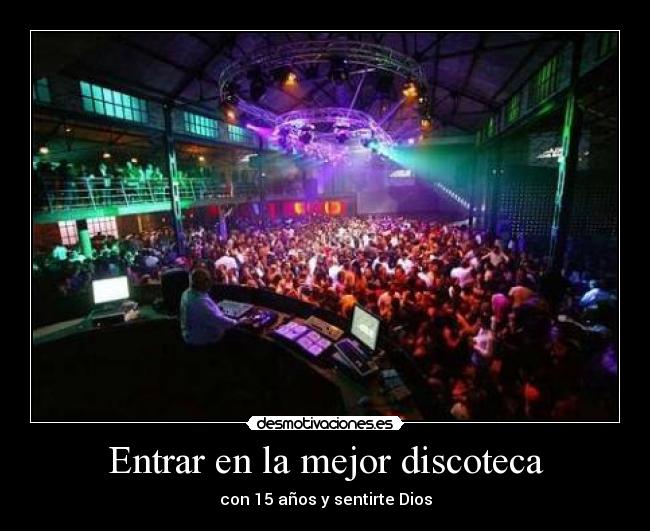 Entrar en la mejor discoteca -
