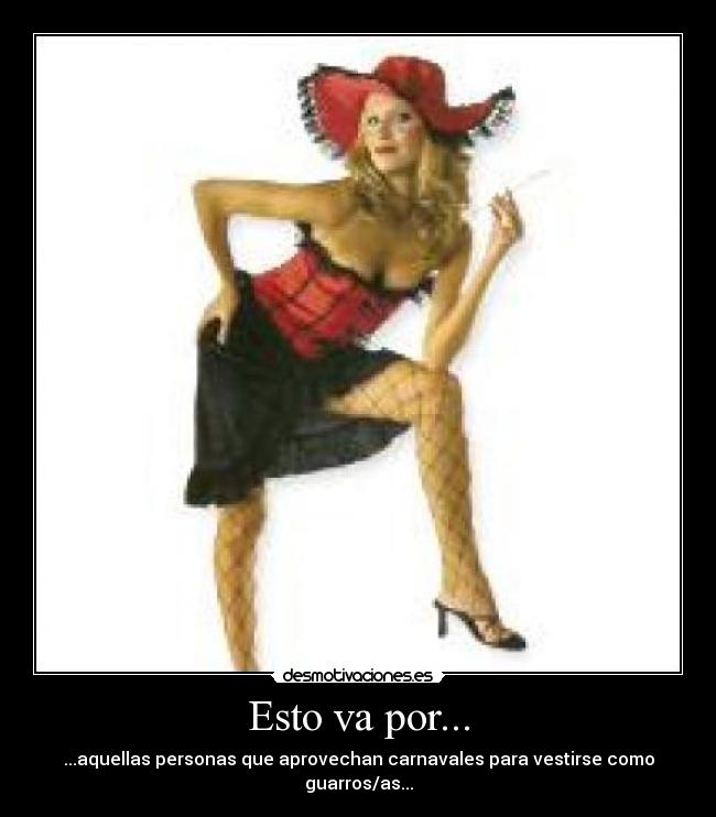 carteles carnavales disfraz disfraces carnaval desmotivaciones