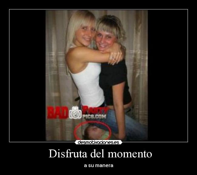 Disfruta del momento - a su manera