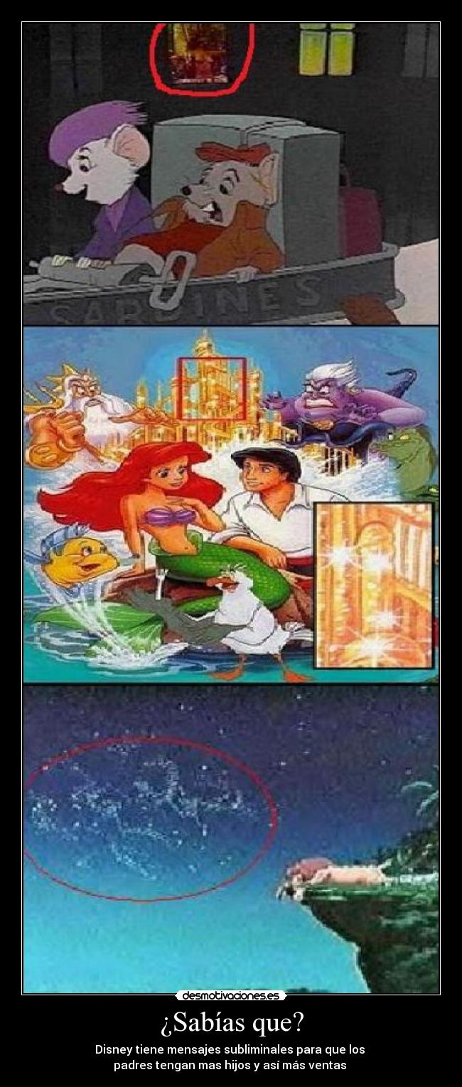 ¿Sabías que? - Disney tiene mensajes subliminales para que los 
padres tengan mas hijos y así más ventas 