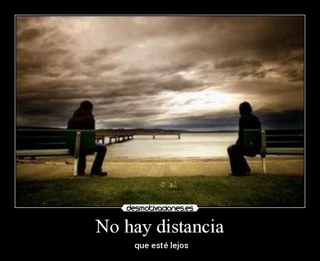 No hay distancia -