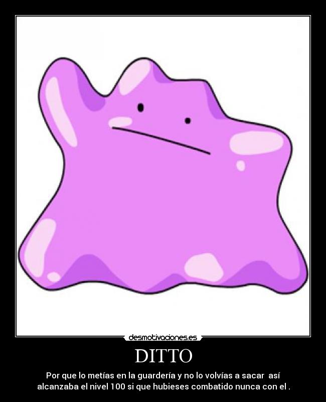 DITTO -