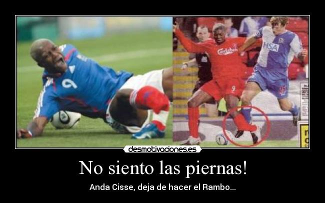 No siento las piernas! -