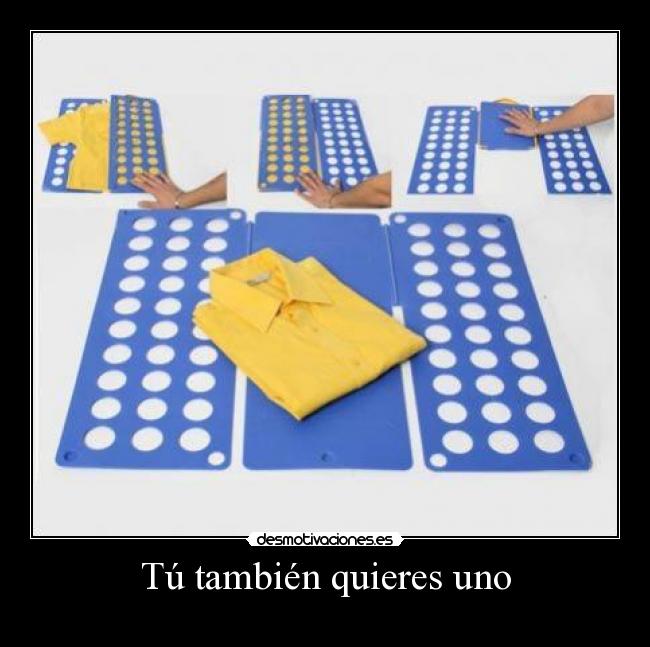 Tú también quieres uno -