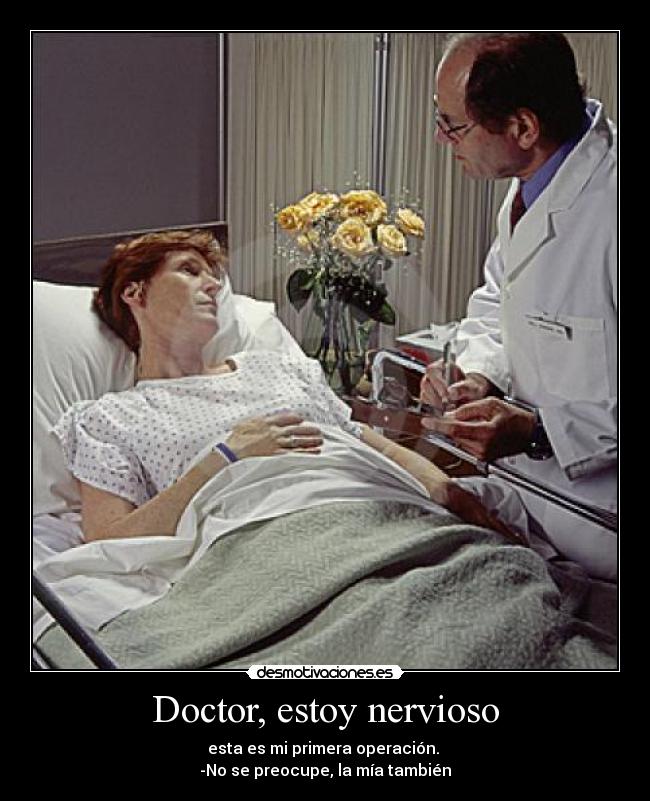 Doctor, estoy nervioso - 