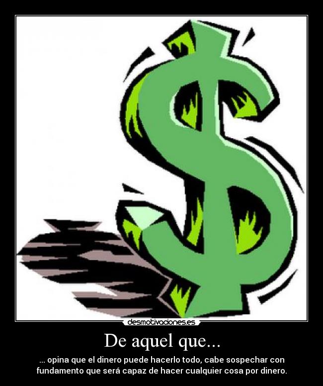 De aquel que... -
